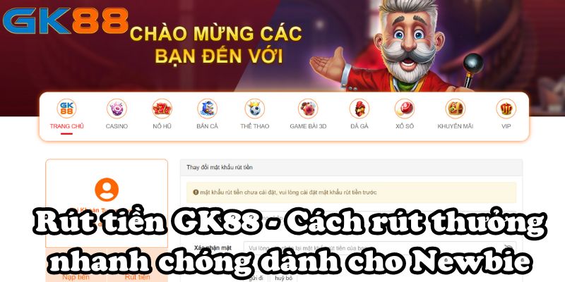 Hướng dẫn rút tiền cực nhanh
