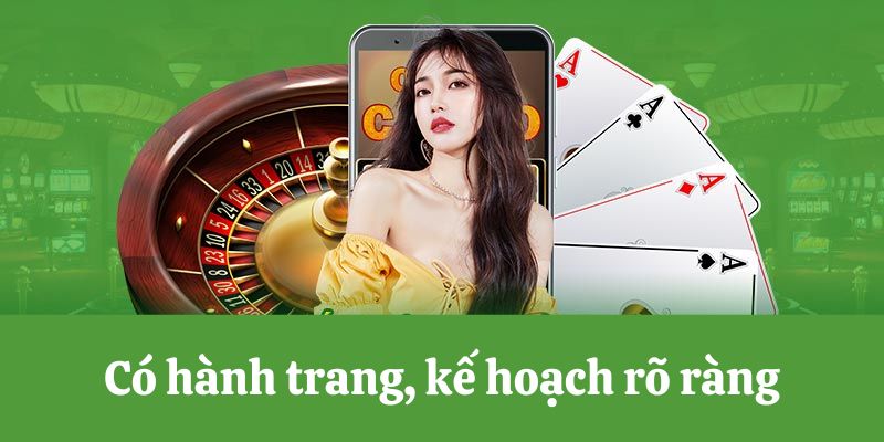 Có hành trang, kế hoạch rõ ràng
