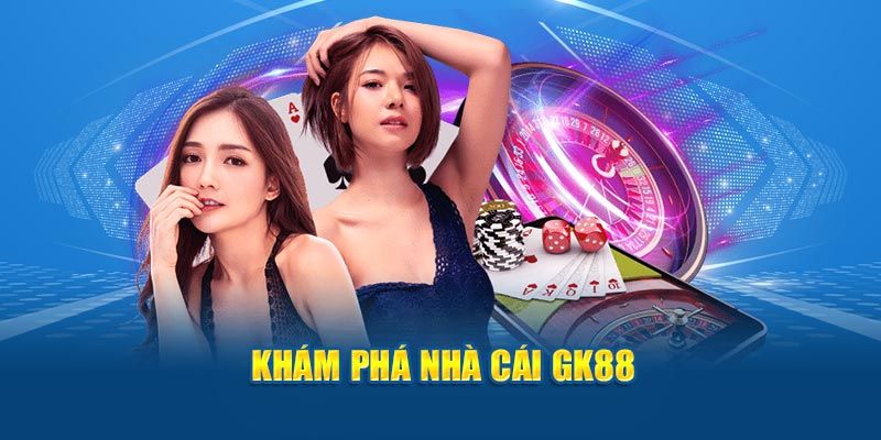 Đánh giá của người chơi về nhà cái GK88
