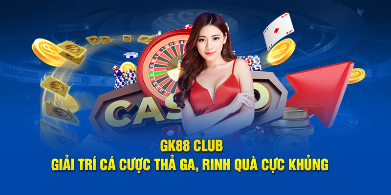 GK88 Club: Cổng Game Đổi Thưởng Uy Tín, Khuyến Mãi Hấp Dẫn