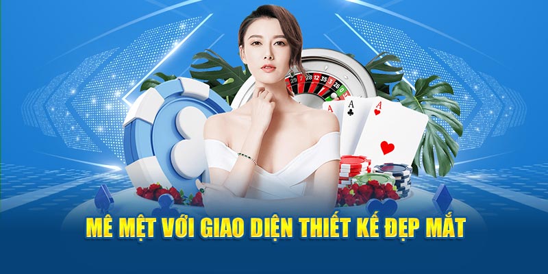 Mê mệt với giao diện thiết kế đẹp mắt